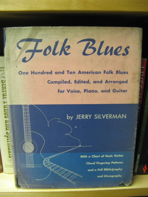 Folk Blues: One Hundred and Ten American Folk Blues Compiled, Edited, and Arranged for Voice, Piano, and Guitar with a Chart of Basic Guitar Chord Fingering Patterns and a Fill Bibliography and Discography