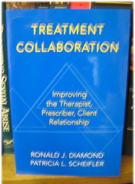 Treatment Collaboration: Improving the Therapist, Prescriber, Client Relationship