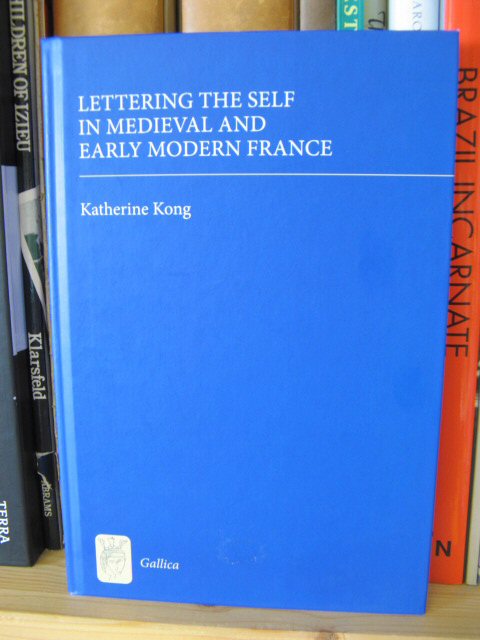Lettering the Self in Medieval and Early Modern France