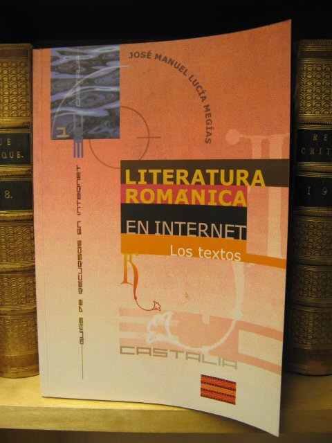 Literatura Romanica En Internet: Los Textos (Guias De Recursos En Internet)