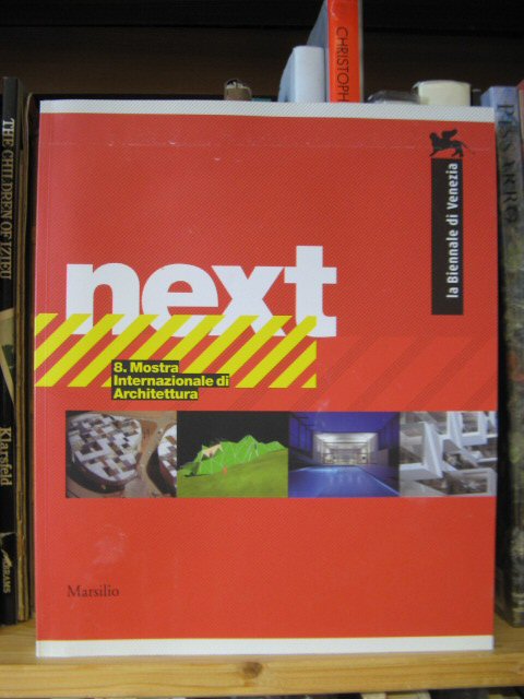 La Biennale De Venezia, Next 8.: Mostra Internazionale Di Architettura