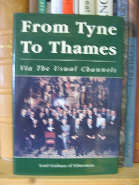 From Tyne to Thames Via 'The Usual Channels'