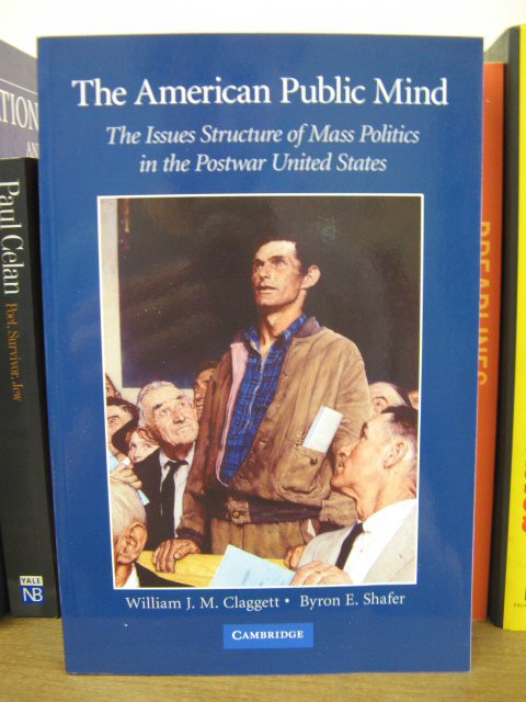 The American Public Mind: The Issues Structure of Mass Politics in the Postwar United States