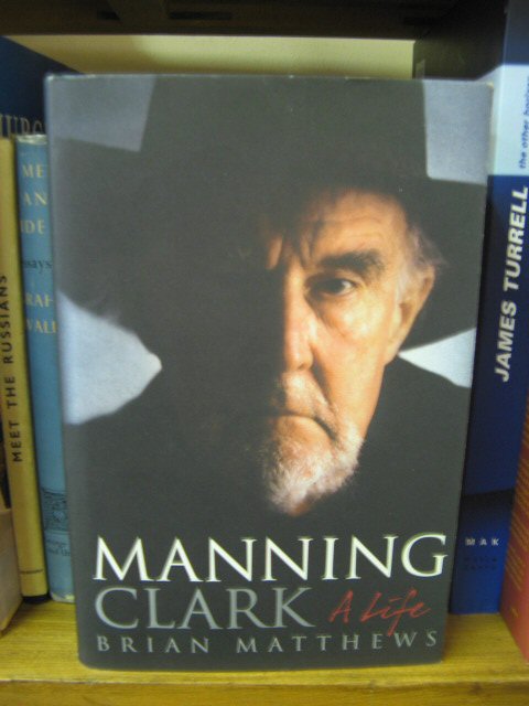 Manning Clark: A Life