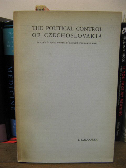 The Political Control of Czechslovakia: A Study in Social Control of a Soviet Communist State
