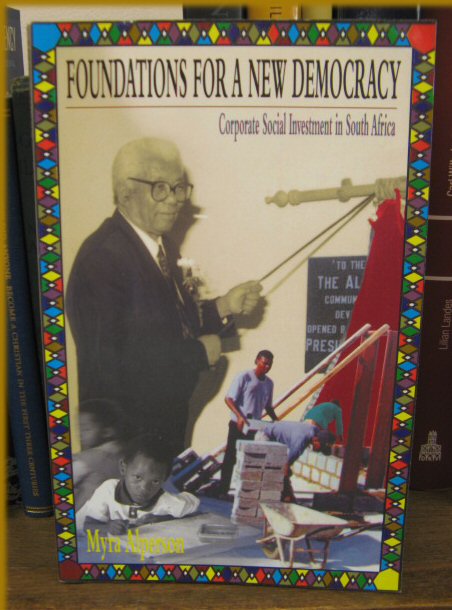 Foundations for a New Democracy: Corporate Social Investment in South Africa