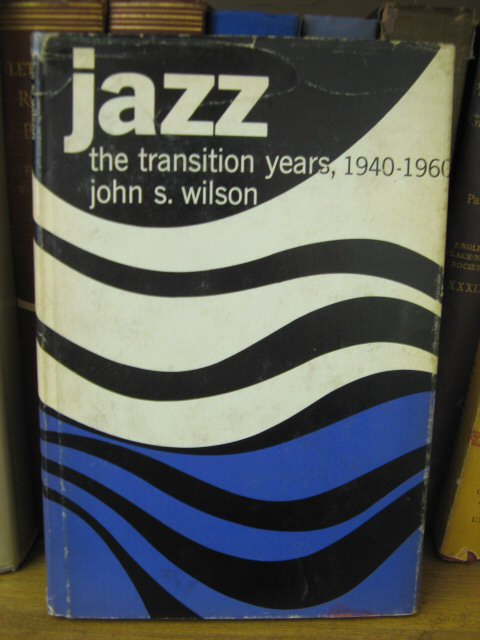 Jazz: The Transition Years, 1940-1960