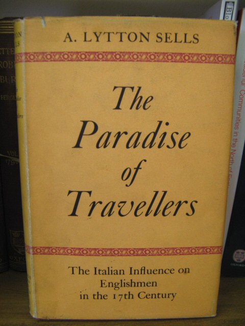 The Paradise of Travellers: The Italian Influence on Englishmen in the 17th Century