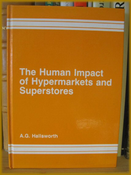 The Human Impact of Hypermarkets and Superstores