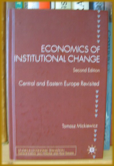 Economics of Institutional Change: Central and Eastern Europe Revisited