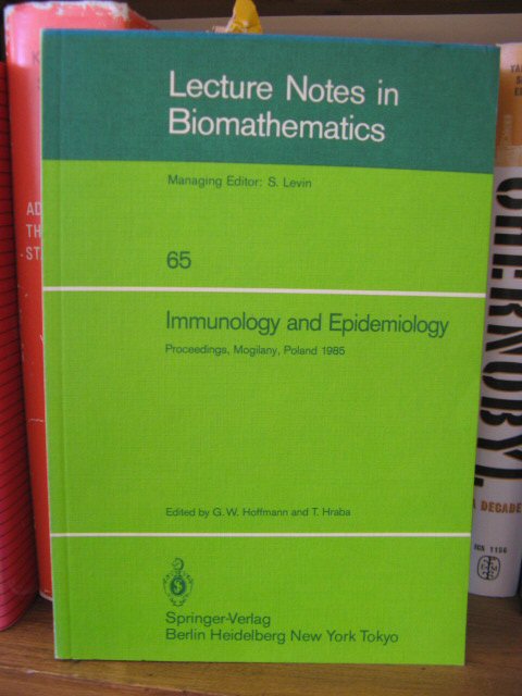 Lecture Notes in Biomathematics: 65: Immunology and Epidemiology: Proceedings