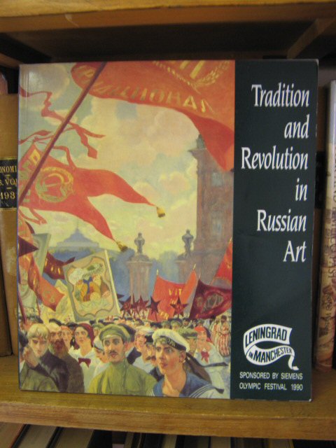Tradition and Revolution in Russian Art: Leningrad in Manchester