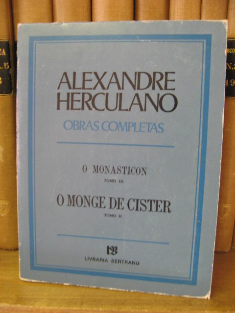 Alexandre Herculano: Obras Completas: O Monasticon, Tomo III; O Monge de Cister, Tomo II