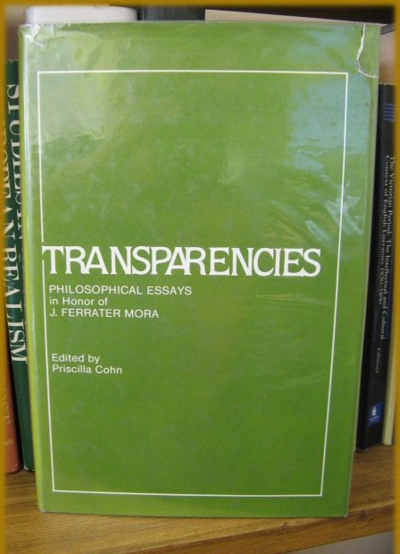 Transparencies: Philosophical Essays in Honor of J. Ferrater Mora