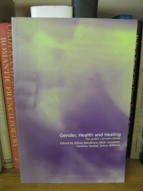 Gender, Health and Healing: The Public/Private Divide