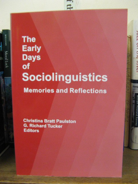 The Early Days of Sociolinguistics: Memories and Reflections