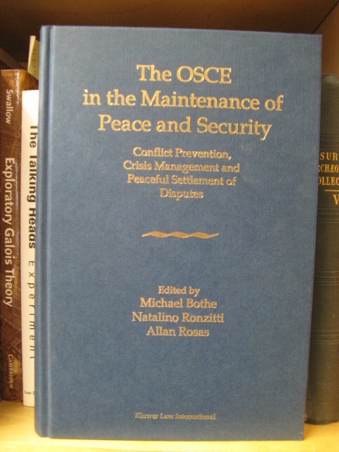 The OSCE in the Maintenance of Peace and Security: Conflict Prevention, Crisis Management and Peaceful Settlement of Disputes