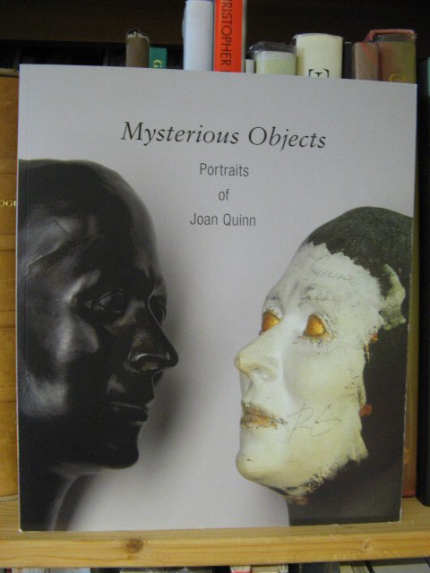 Mysterious Objects: Portraits of Joan Quinn