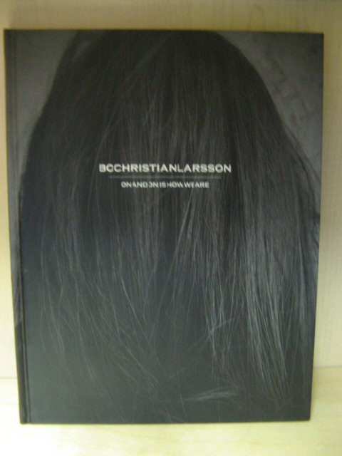 Bo Christian Larsson: On and on is How We are