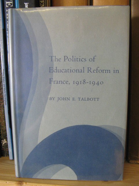 The Politics of Educational Reform in France, 1918-1940
