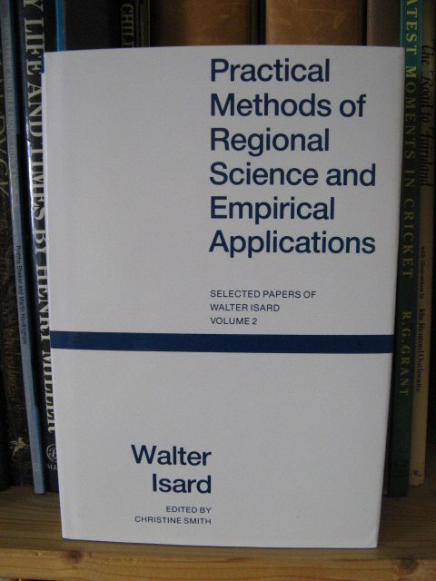 Practical Methods of Regional Science and Empirical Applications (Selected Papers of Walter Isard Volume 2)