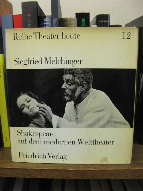 Shakespeare Auf Dem Modernen Welttheater (Reihe Theater Heute 12)