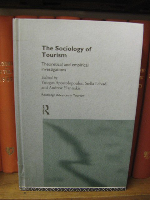 The Sociology of Tourism: Theoretical and Empirical Investigations