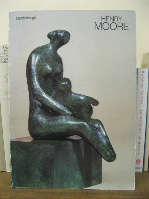 Henry Moore: Stone Carvings - Bronze Sculptures - Drawings