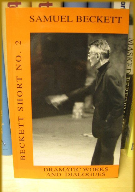 Dramatic Works and Dialogues (Beckett Shorts)