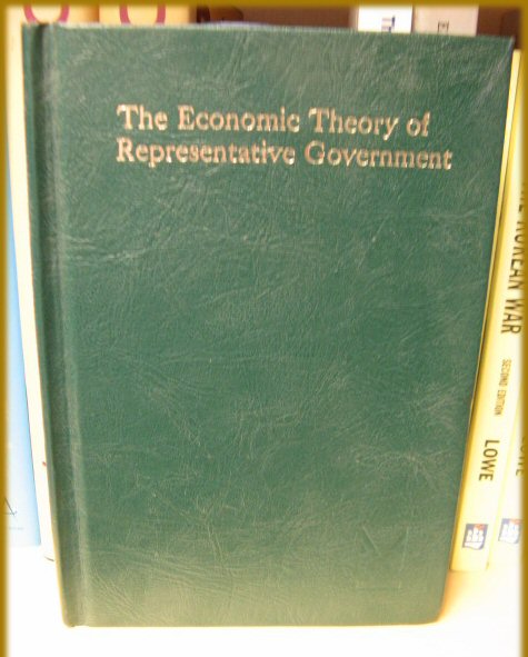 The Economic Theory of Representative Government (Aldine Treatises in Modern Economics)