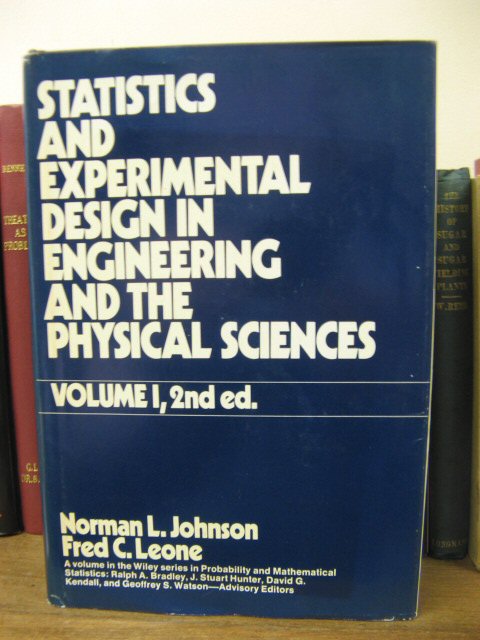 Statistics and Experimental Design in Engineering and the Physical Sciences, Volume 1