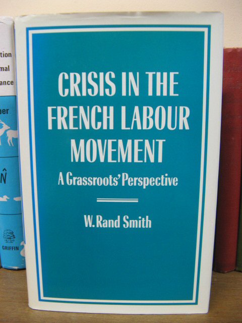 Crisis in the French Labour Movement: A Grassroots Perspective