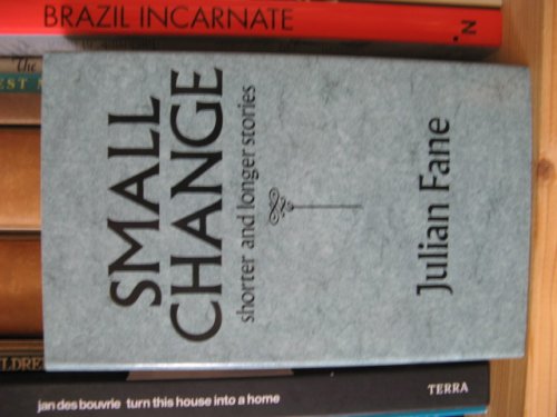 Small Change: Shorter and Longer Stories