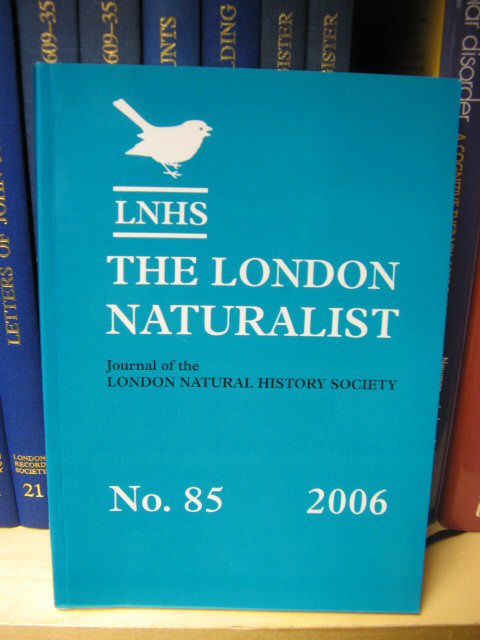 The London Naturalist: Journal of the London Natural History Society: No. 85 for the Year 2005