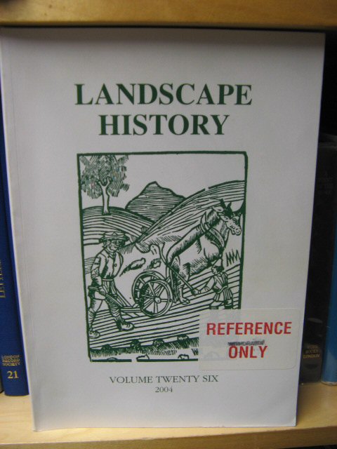 Landscape History: Journal of the Society for Landscape Studies: Volume 26, 2004