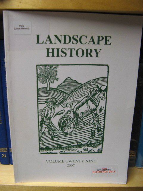 Landscape History: Journal of the Society for Landscape Studies: Volume 29, 2007