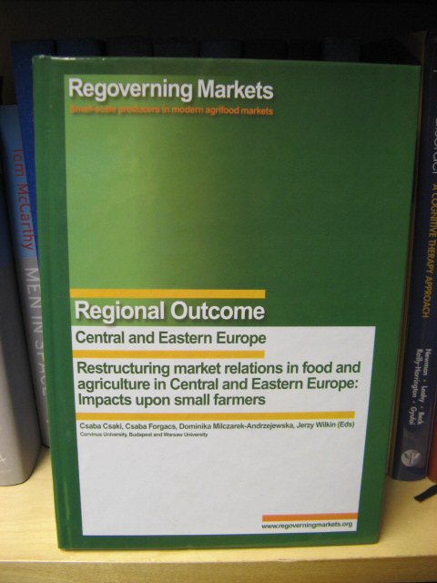 Restructuring Market Relations in Food and Agriculture of Central and Eastern Europe: Impacts Upon Small Farmers