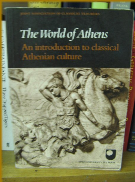 The World of Athens: An Introduction to Classical Athenian Culture