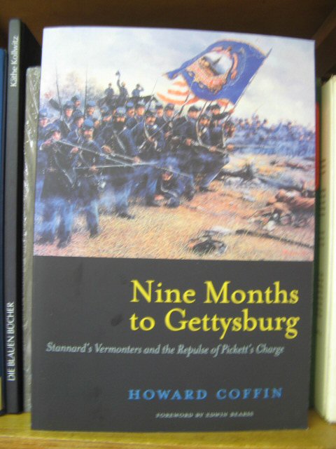 Nine Months to Gettysburg: Stannard's Vermonters and the Repulse of Pickett's Charge