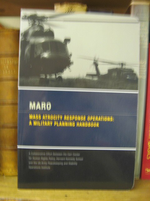 MARO: Mass Atrocity Response Operations: A Military Planning Handbook