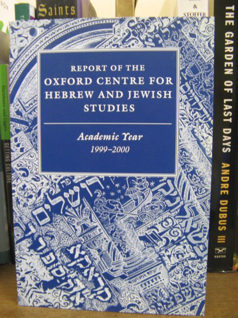 Report of the Oxford Centre for Hebrew and Jewish Studies, Academic Year 1999-2000