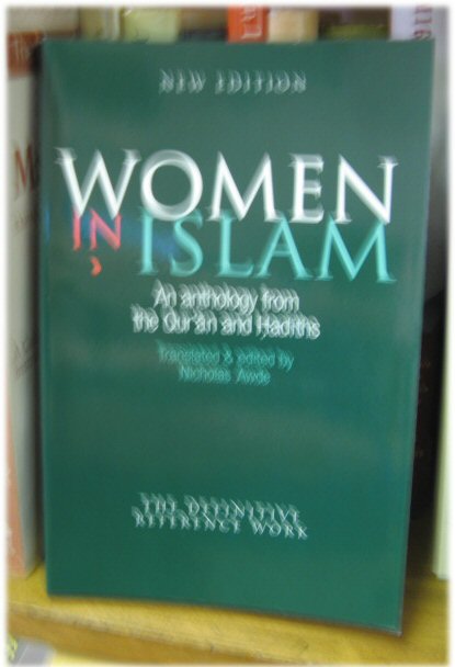 Women in Islam: An Anthology from the Qur'an and Hadiths