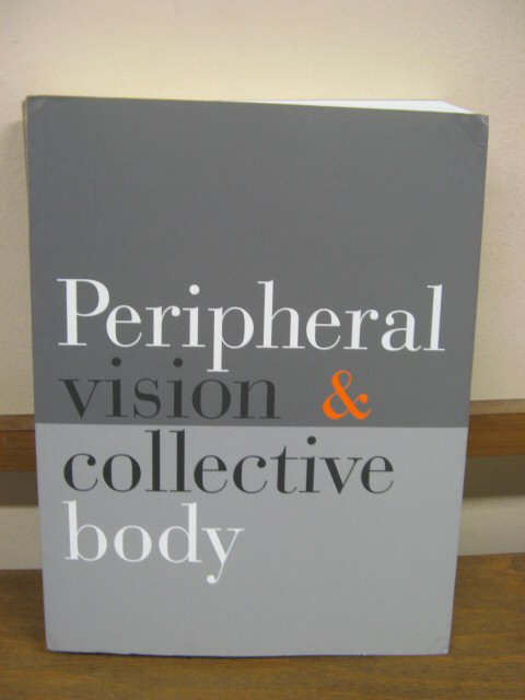 Peripheral Vision & Collective Body