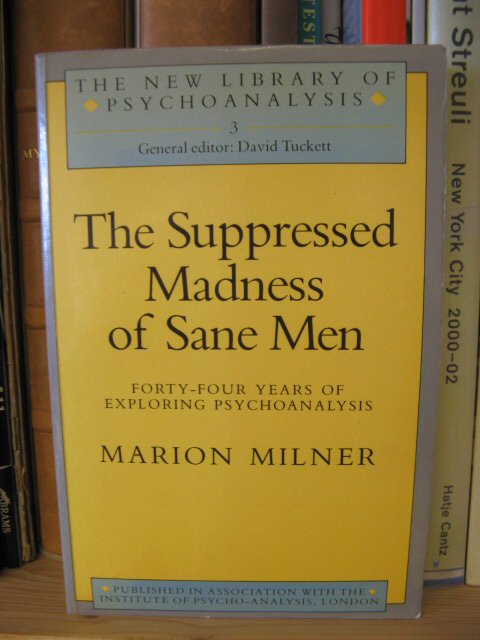 The Suppressed Madness of Sane Men