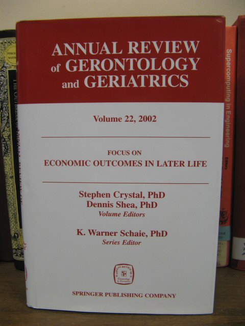 Annual Review of Gerontology and Geriatrics, Volume 22: Economic Outcomes in Later Life