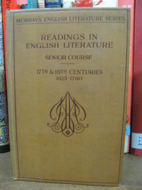 Readings in English Literature: Senior Course, Vol. II: Seventeenth and Eighteenth Centuries, 1625-1780