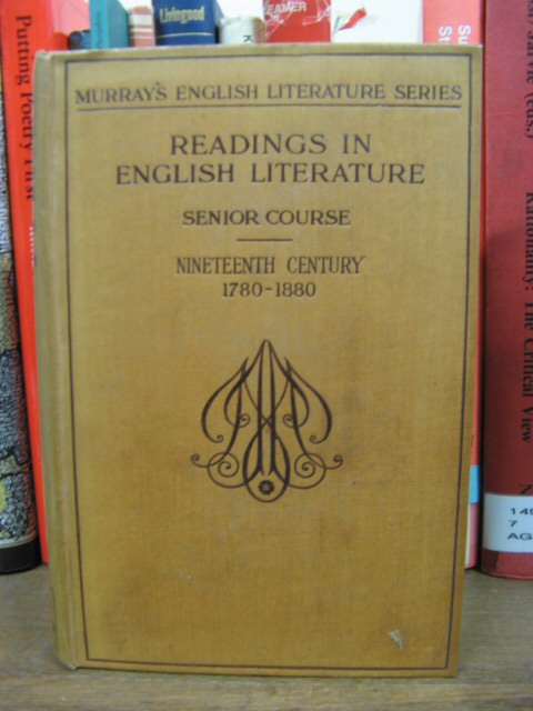 Readings in English Literature: Senior Course, Vol. III: Nineteenth Century, 1780-1880