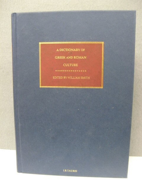 A Dictionary of Greek and Roman Culture: Volume 1