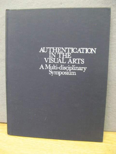 Authentication in the Visual Arts: A Multi-disciplinary Symposium, Amsterdam, 12th March 1977
