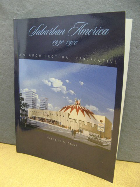 Suburban America 1930 - 1970: An Architectural Perspective